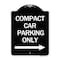 Signmission Compact Car Parking W/ Right Arrow Heavy-Gauge Aluminum Architectural Sign, 24" x 18", BW-1824-24251 A-DES-BW-1824-24251 - alternate 1